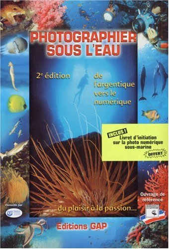 Photographier sous l'eau : du plaisir à la passion, de l'argentique vers le numérique