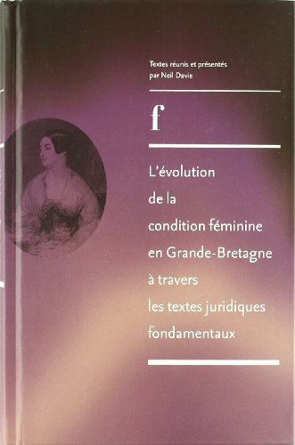 L'évolution de la condition féminine en Grande-Bretagne à travers les textes juridiques fondamentaux