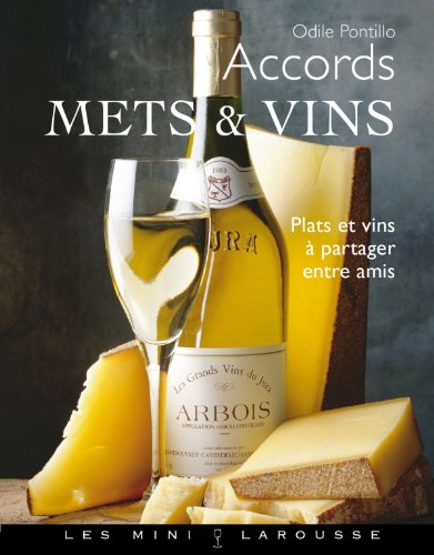Accords mets & vins : plats et vins à partager entre amis