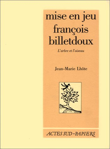 Mise en jeu, François Billetdoux : l'arbre et l'oiseau