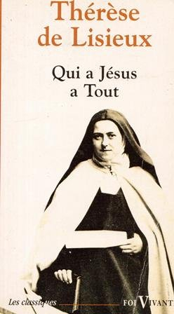 Qui a Jésus a tout : prières et poésies