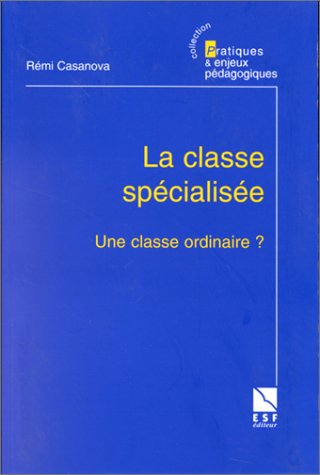 La classe spécialisée, une classe différente ?
