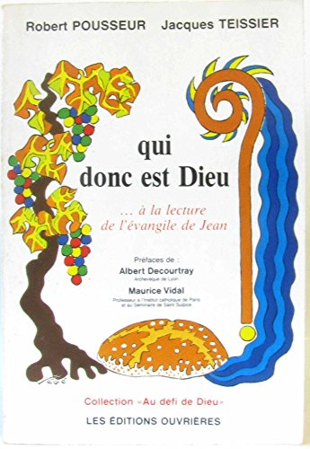 Qui donc est Dieu ?... à la lecture de l'Evangile de Jean