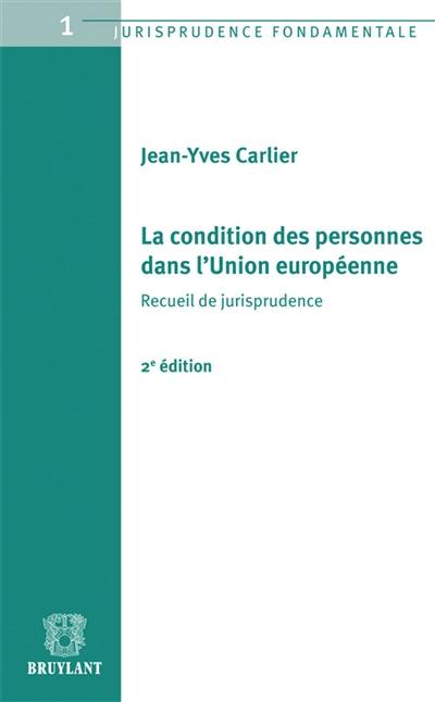La condition des personnes dans l'Union européenne : recueil de jurisprudence