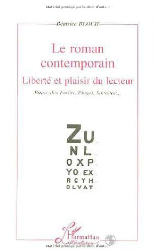 Le roman contemporain : liberté et plaisir du lecteur : Butor, des Forêts, Pinget, Sarraute...