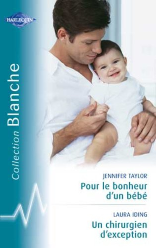 Pour le bonheur d'un bébé. Un chirurgien d'exception