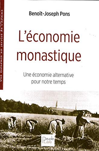 L'économie monastique : une économie alternative pour notre temps