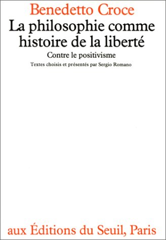 La Philosophie comme histoire de la liberté : contre le positivisme