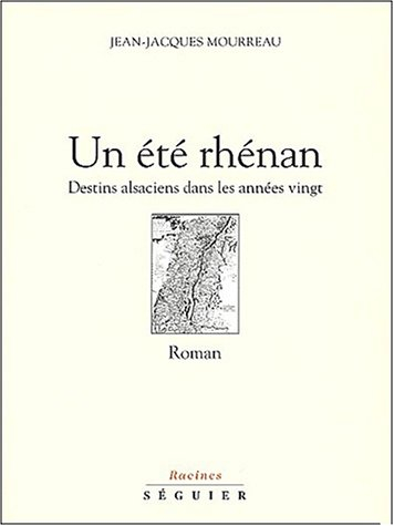 Un été rhénan : destins alsaciens dans les années 20