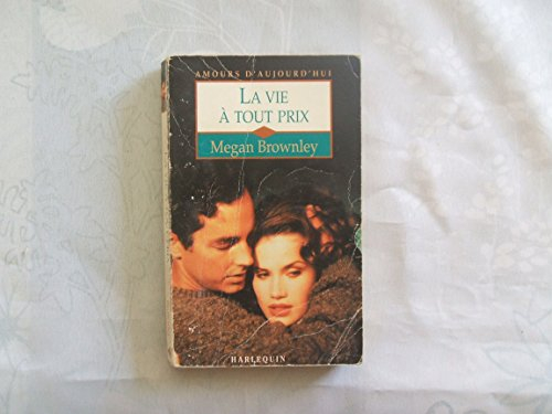 la vie à tout prix