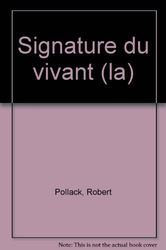 La signature du vivant : connaissance de la génétique