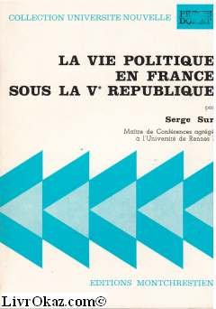 la vie politique en france sous la cinquième république