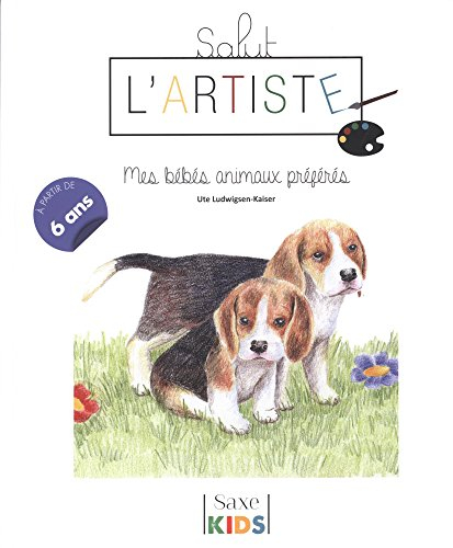 Salut l'artiste. Mes bébés animaux préférés
