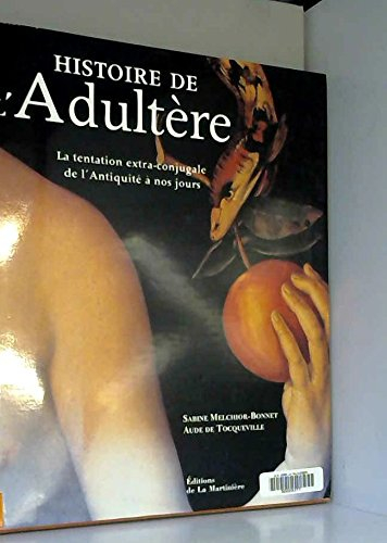 Histoire de l'adultère : la tentation extra-conjugale de l'Antiquité à nos jours