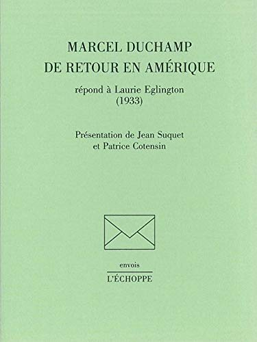 Marcel Duchamp de retour en Amérique répond à Laurie Eglington (1933)