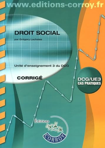 Droit social : unité d'enseignement 3 du DCG, cas pratiques : corrigé