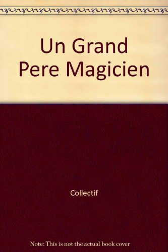 Un Grand-père magicien