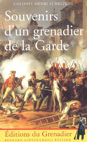 Souvenirs d'un grenadier de la Garde