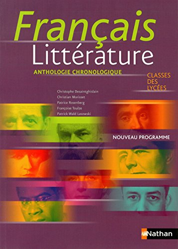 Français littérature, classes des lycées : anthologie chronologique : nouveau programme