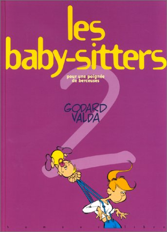Les baby-sitters. Vol. 2. Pour une poignée de berceuses