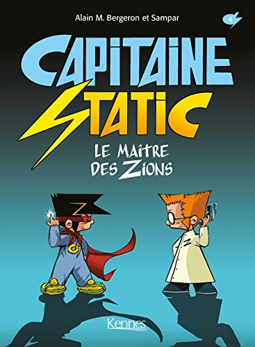 Capitaine Static. Vol. 4. Le maître des zions
