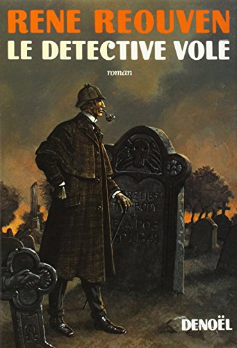 Le Détective volé : Edgar Poe et Sherlock Holmes