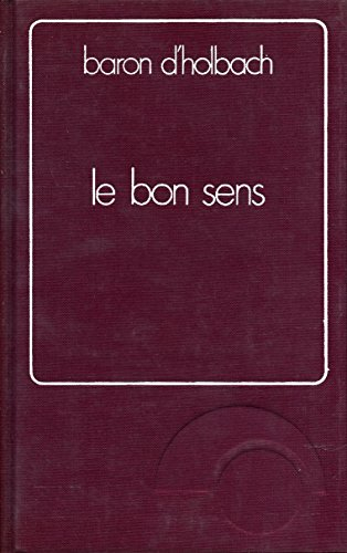 le bon sens : ou, idées naturelles opposées aux idées surnaturelles - préface de l'auteur - avant-pr