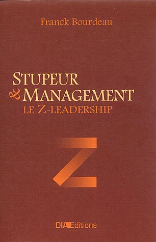 Stupeur & management : le Z-Leadership