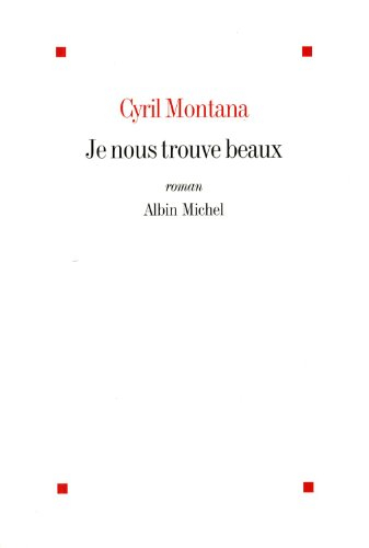 Je nous trouve beaux