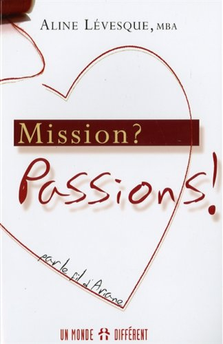Mission ?: Passions ! Par le fil d'Arianne