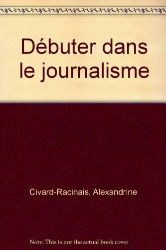 débuter dans le journalisme