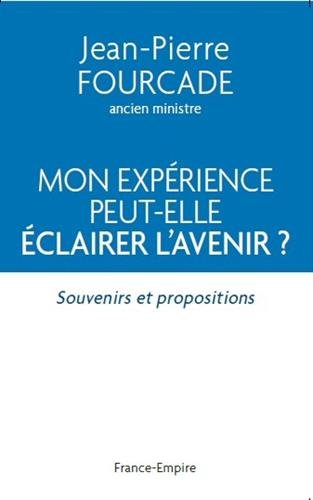 Mon expérience peut-elle éclairer l'avenir ? : souvenirs et propositions