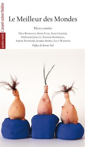 Le meilleur des mondes : huit pièces courtes