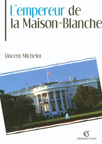 L'empereur de la Maison-Blanche