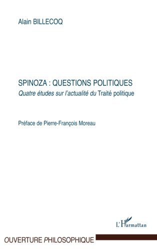 Spinoza, questions politiques : quatre études sur l'actualité du Traité politique