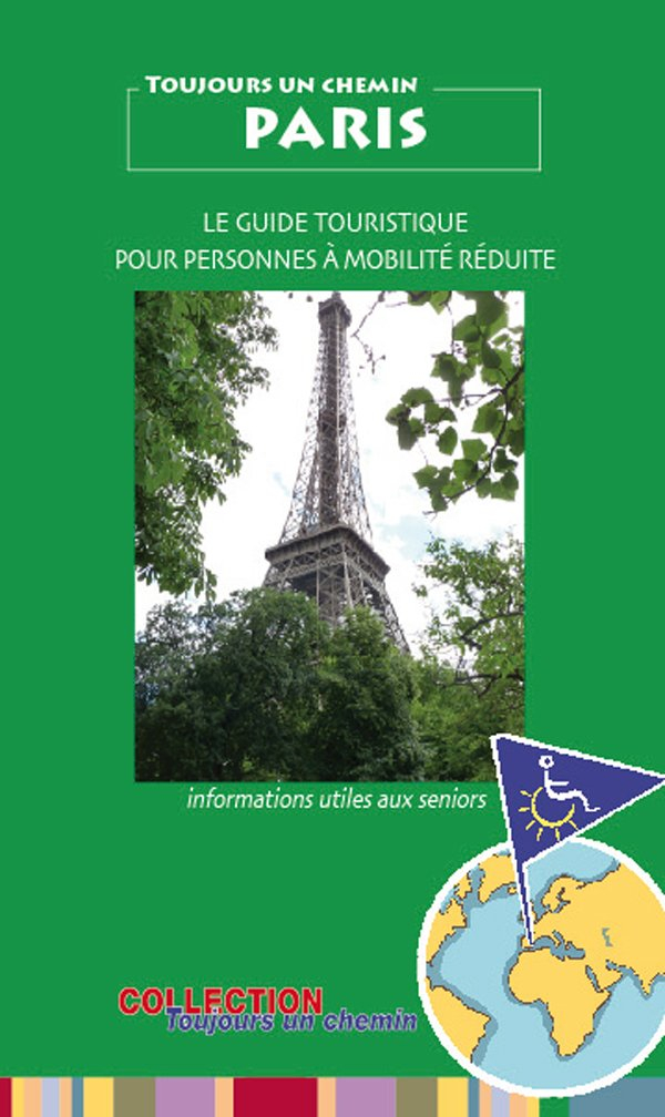 Paris : le guide touristique pour personnes à mobilité réduite