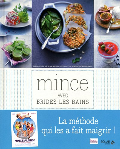 Mincir avec Brides-les-Bains : 3 semaines de recettes plaisir, conseils et activités physiques pour 