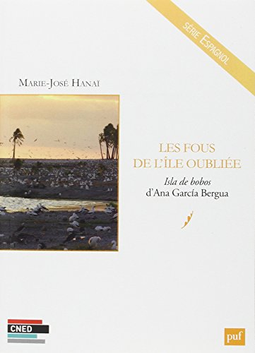 Les fous de l'île oubliée : Isla de bobos d'Ana Garcia Bergua