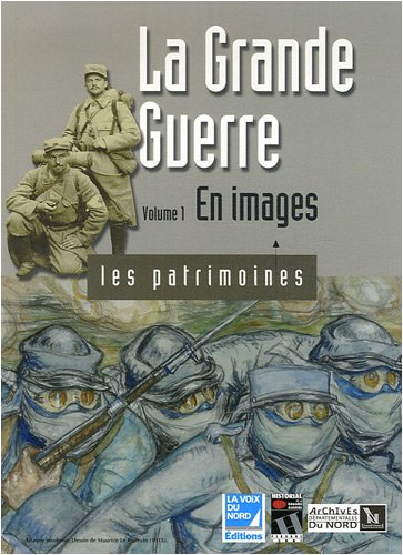 La grande guerre. Vol. 1. En images