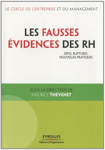 Les fausses évidences des RH : défis, ruptures, nouvelles pratiques