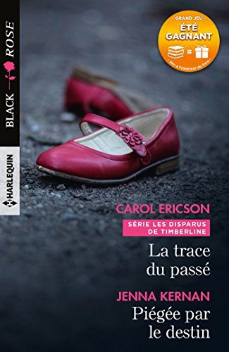 La trace du passé : les disparus de Timberline. Piégée par le destin