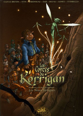 Les contes du Korrigan. Vol. 8. Les noces féériques