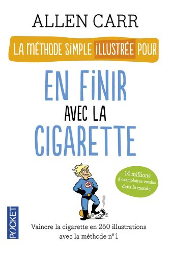 La méthode simple illustrée pour en finir avec la cigarette
