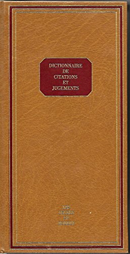 Dictionnaire de citations et jugements : les personnages et les lieux célèbres évoqués par les grand