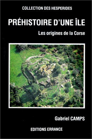 Préhistoire d'une île : les origines de la Corse