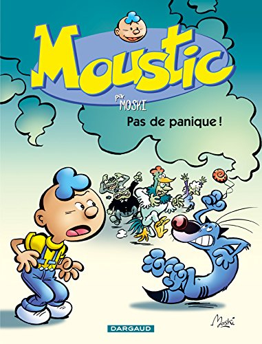 Moustic. Vol. 6. Pas de panique !