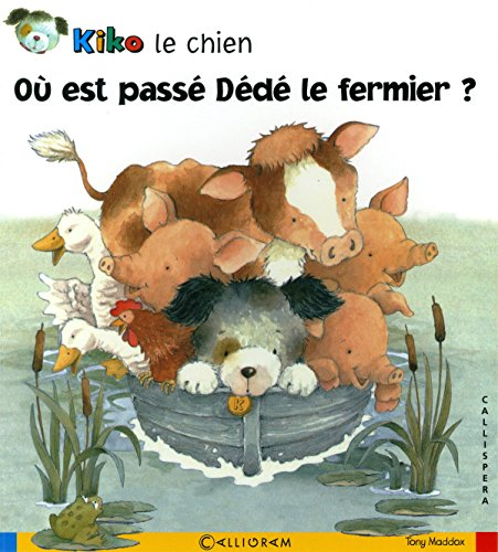Kiko le chien. Où est passé Dédé le fermier ?