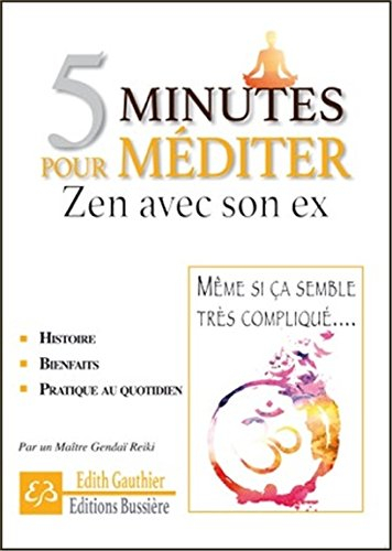 5 minutes pour méditer zen avec son ex