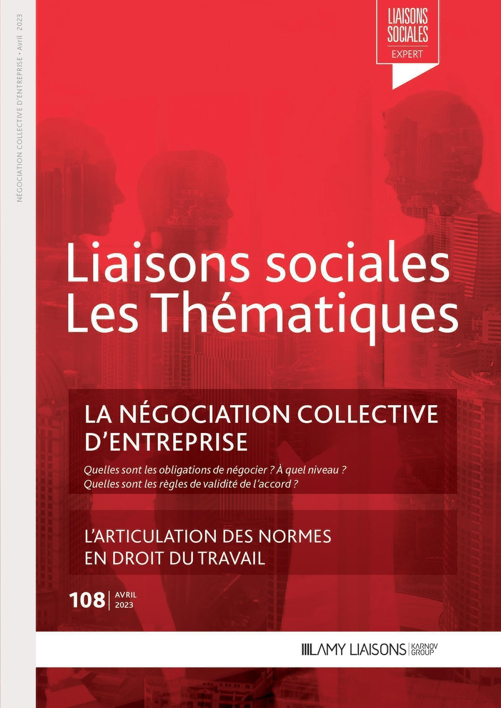 Liaisons sociales. Les thématiques, n° 108. La négociation collective d'entreprise : les nouvelles r