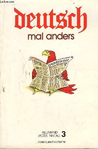 Deutsch mal anders : Allemand. Lycées, niveau 3